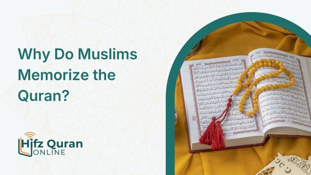 Why Do Muslims Memorize the Quran?