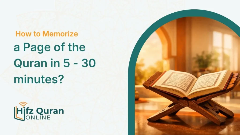 How to Memorize a Page of the Quran in 5 – 30 minutes?