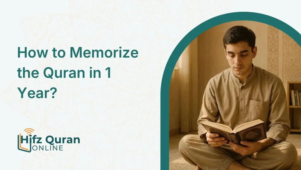 How to Memorize the Quran in 1 Year?