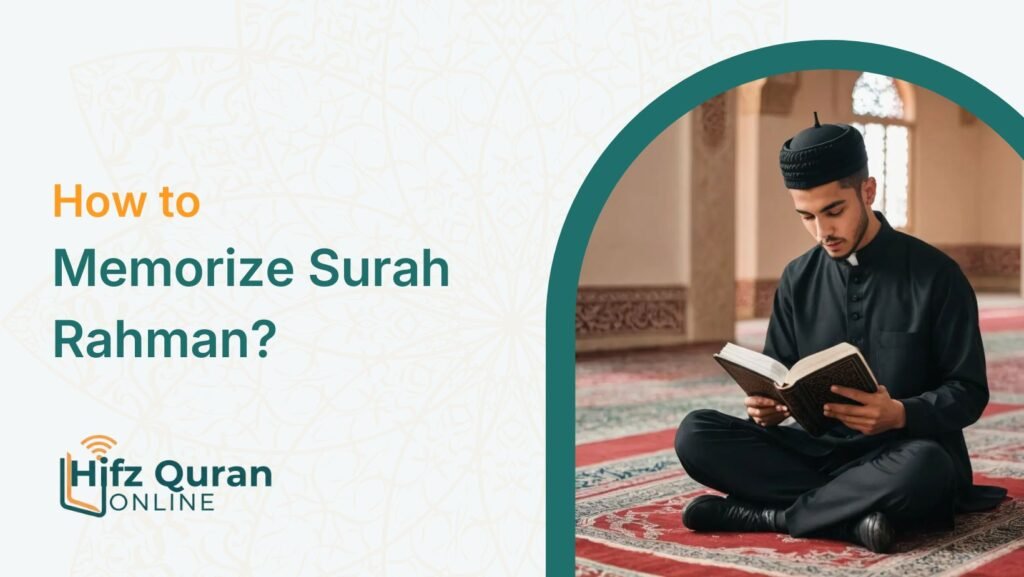 How to Memorize Surah Rahman?