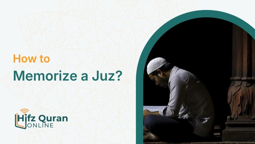 How to Memorize a Juz?