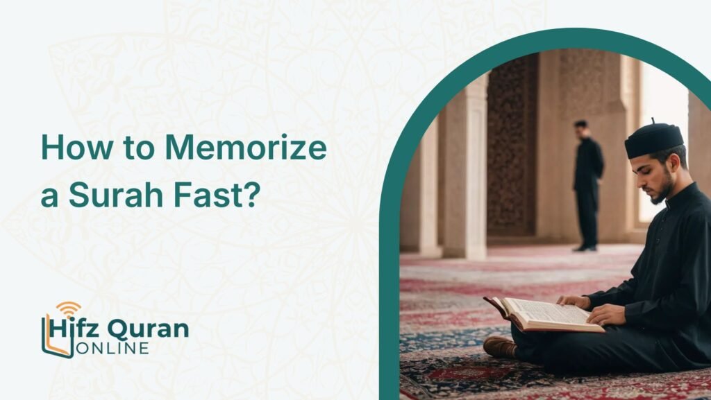 How to Memorize a Surah Fast?