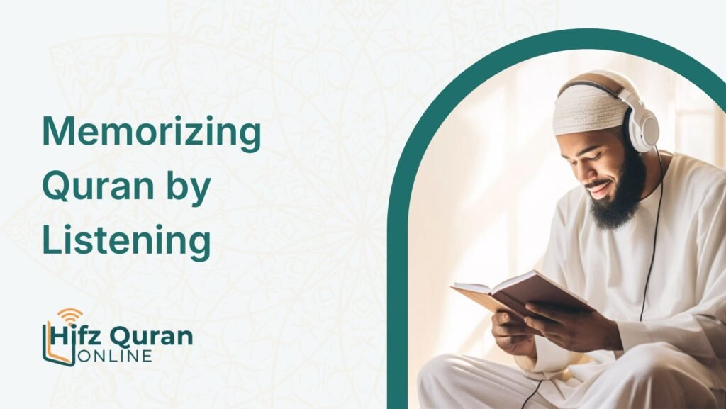 Memorizing Quran by Listening
