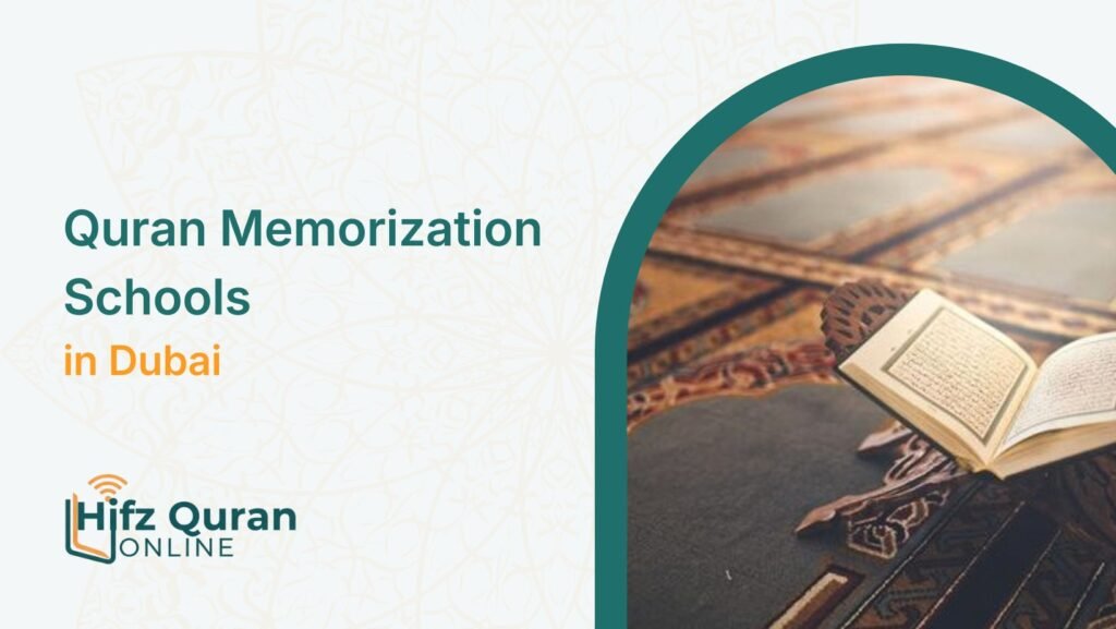 Quran Memorization Schools in Dubai