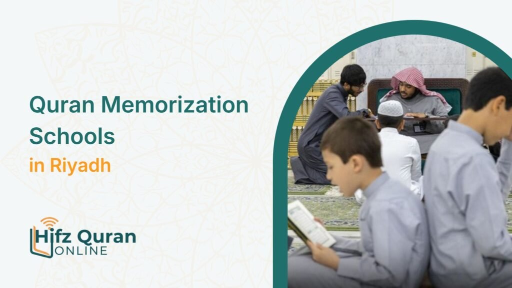 Quran Memorization Schools in Riyadh