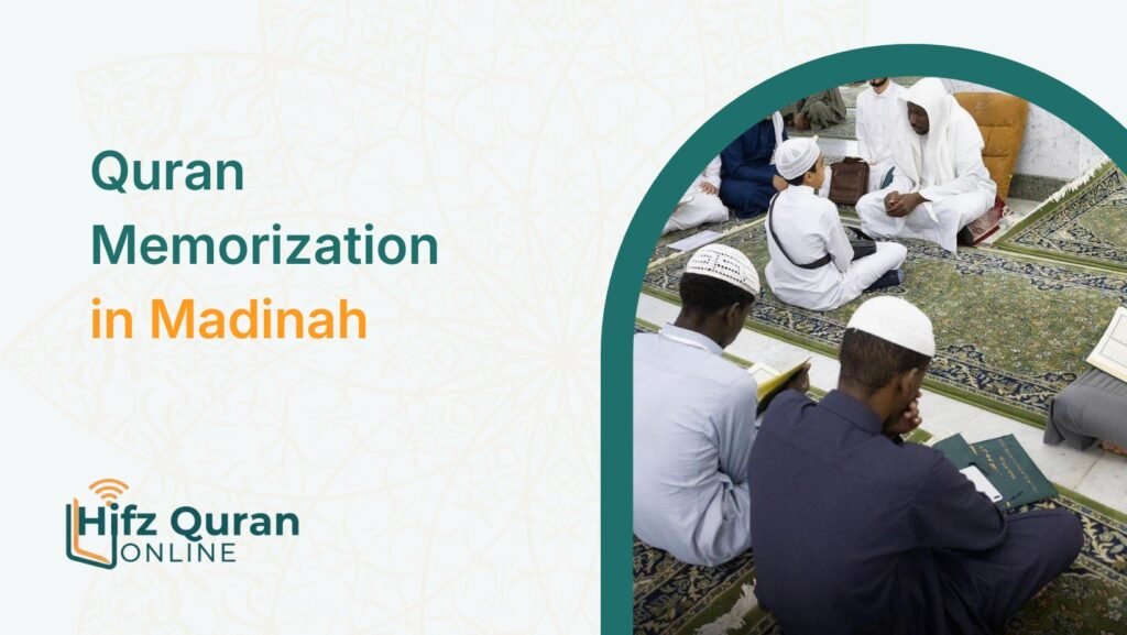 Quran Memorization in Madinah