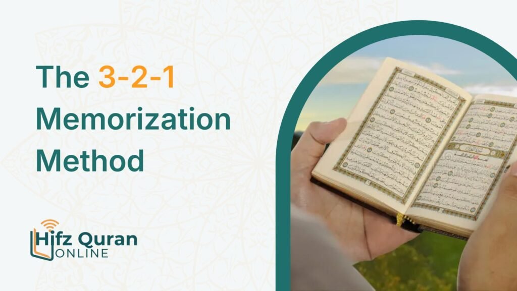 The 3-2-1 Memorization Method-How to Use It for Quran Hifz