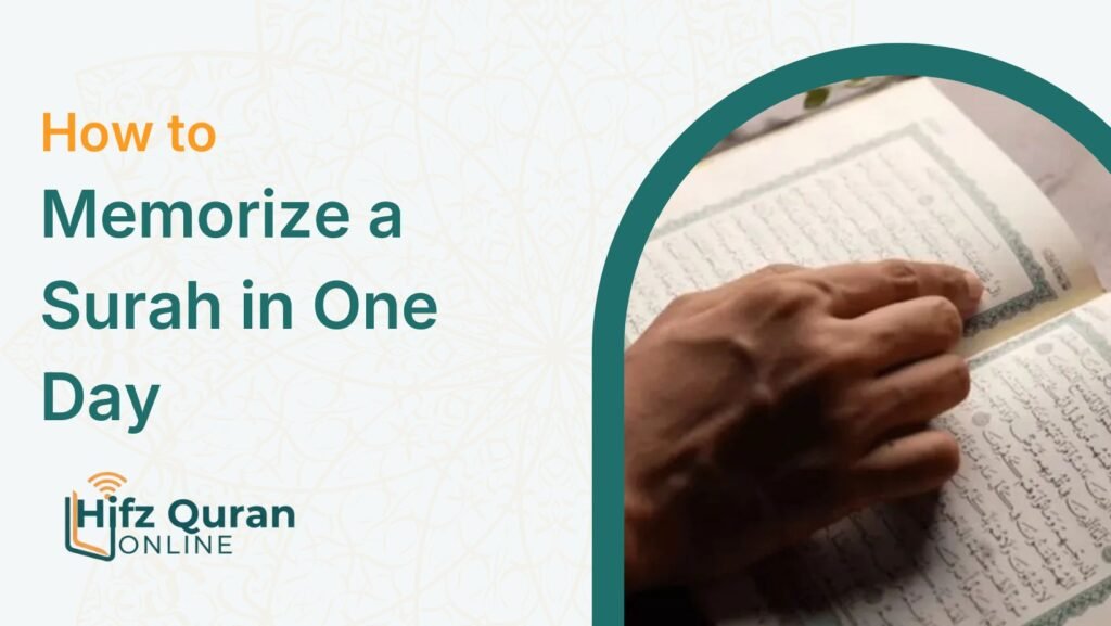 How to Memorize a Surah in One Day— A Practical Step-by-Step Method