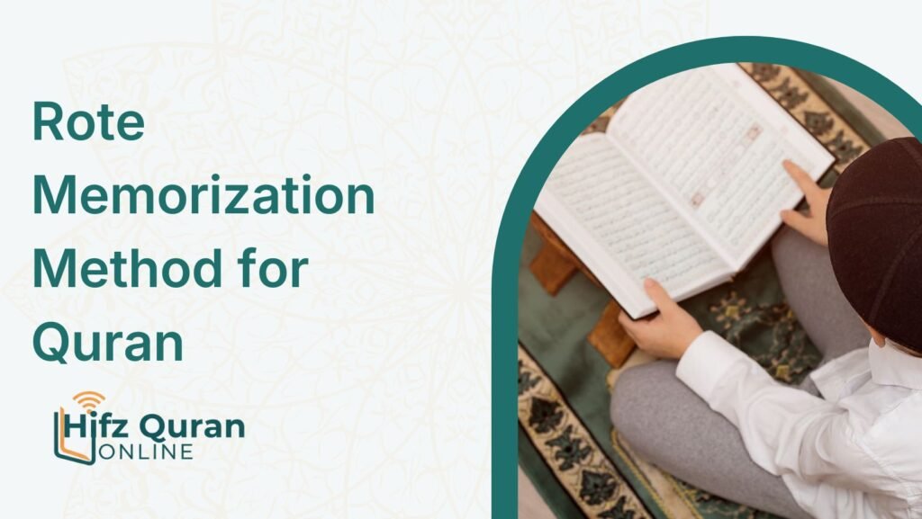 Rote Memorization Method for Quran 
