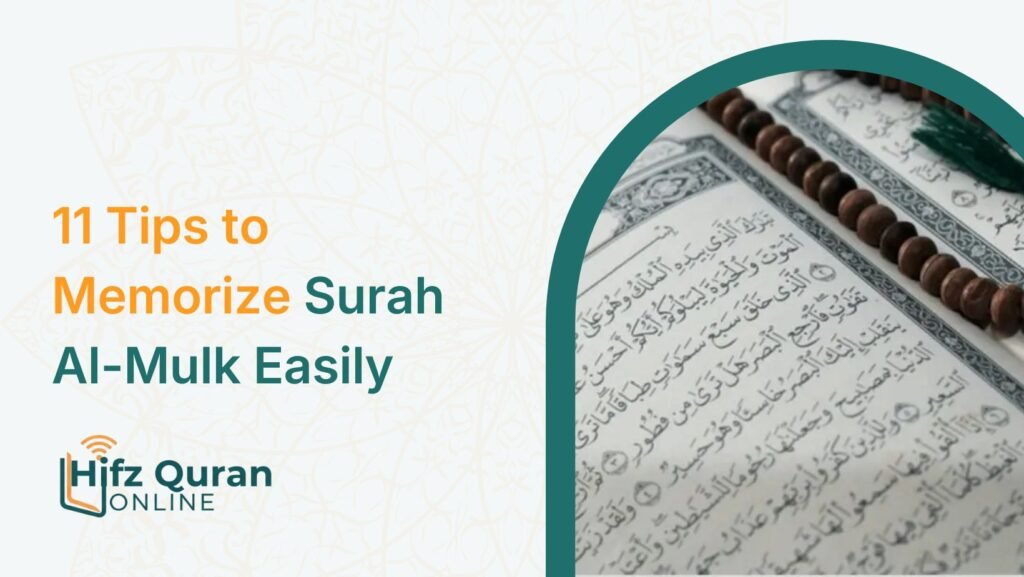 11 Tips to Memorize Surah Al-Mulk Easily