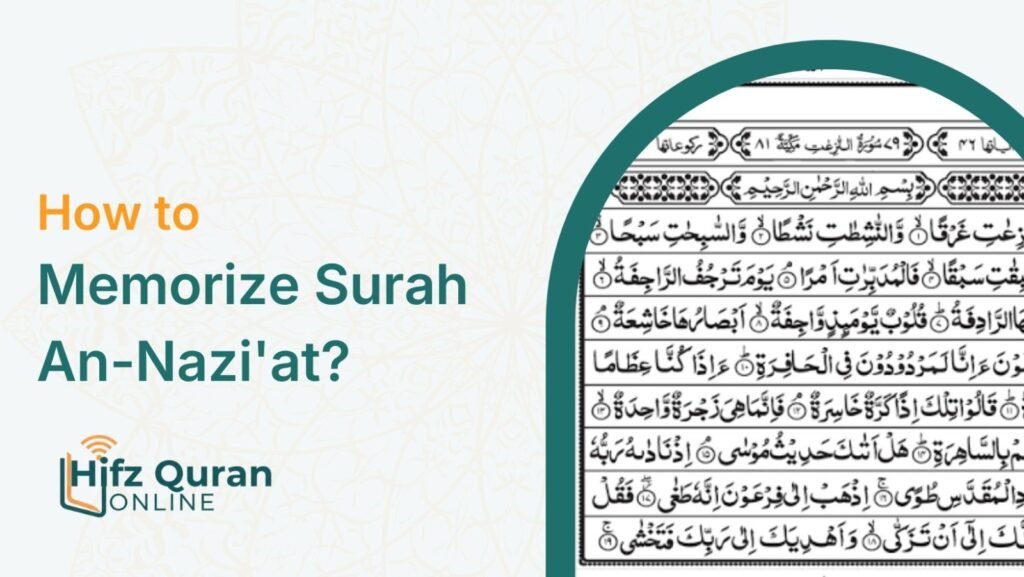 How to Memorize Surah An-Nazi’at? – A Step-by-Step Guide